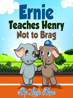 cover image of Ernie Teaches Henry Not to Brag